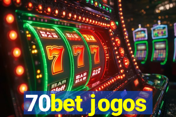 70bet jogos